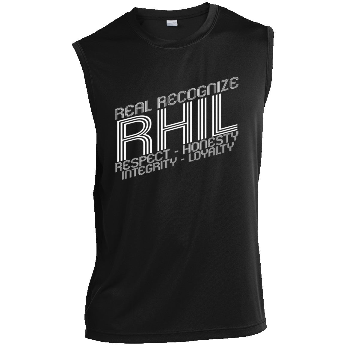 Real Recognize RHIL (Respect, Honesty, Integrity, Loyalty) Sleeveless Performance T-Shirt CustomCat